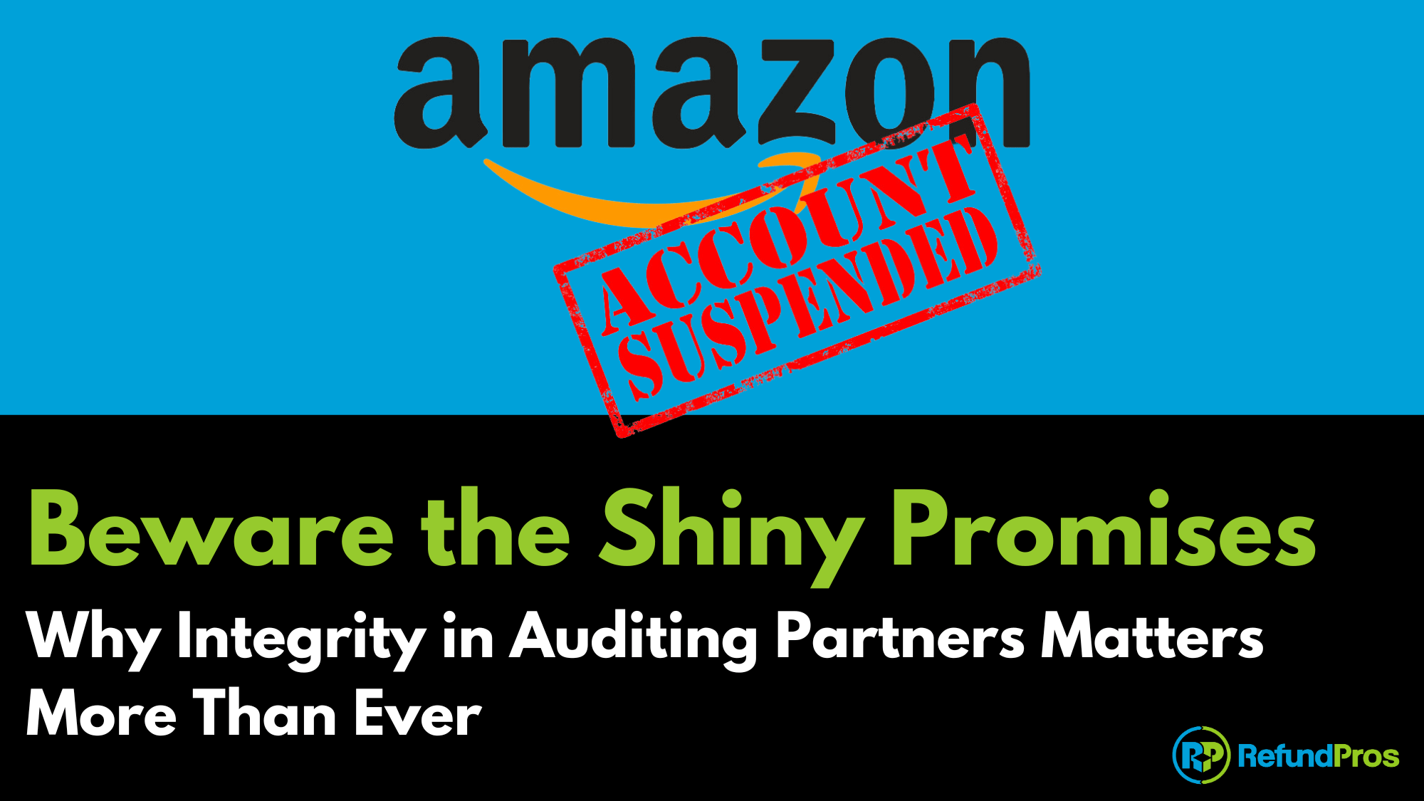 Beware of auditing partners who don't play by the rules and might endangered your account.